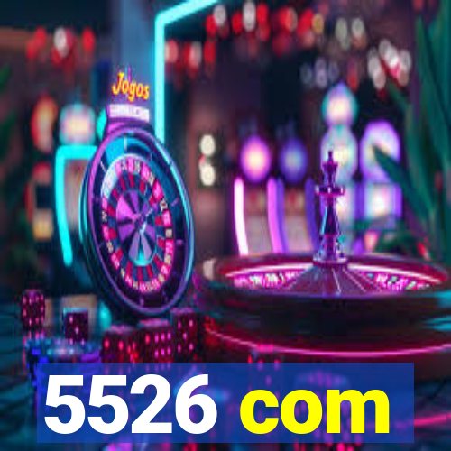 5526 com